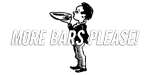 More Bars Please