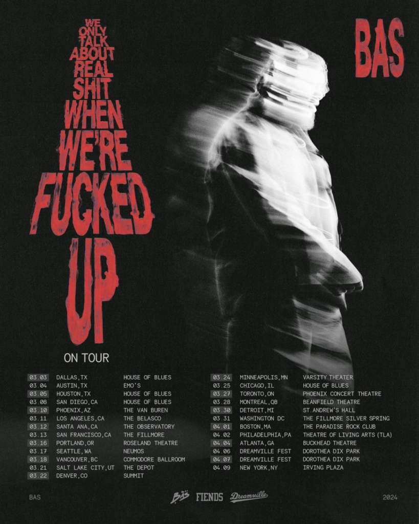 WE ONLY TALK ABOUT REAL SHIT WHEN WE’RE FUCKED UP Tour